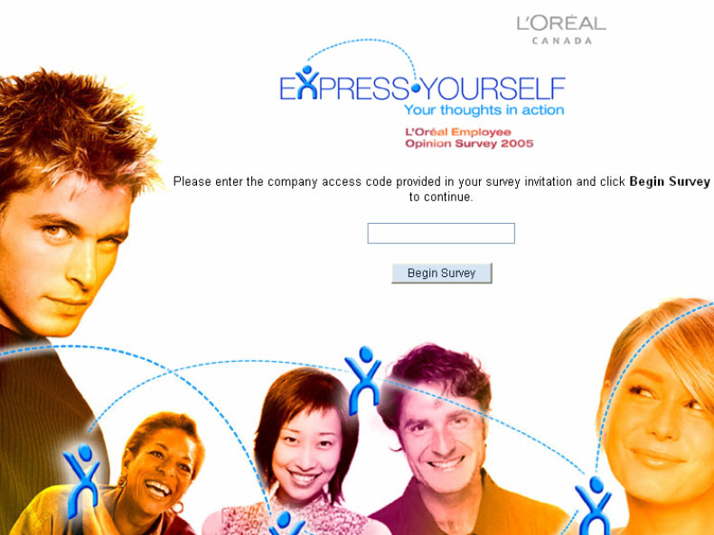 This site was created for L'Oreal Canada's Employee Opinion Survey 2005. The concept design was created for the paper survey by L'Oreal Canada. It was adapted to the Web by Brandon Andersen.